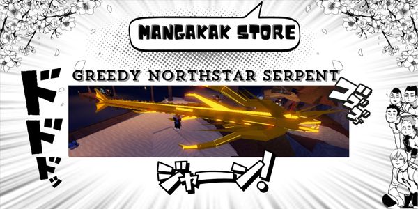 Greedy Northstar Serpent
