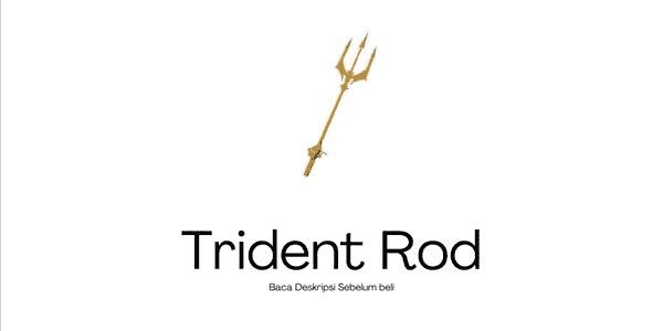Trident Rod Open Gate | Fisch