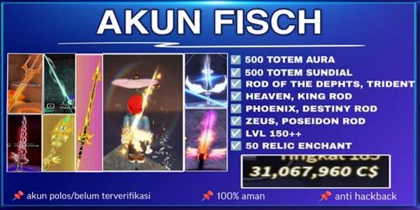 FISCH ACCOUNT [TRIDENT] [AURORA] [KINGS ROD] [MYTHICAL] [DESTINY] [PHOENIX][SCURVY ROD]+20M-30M COINS