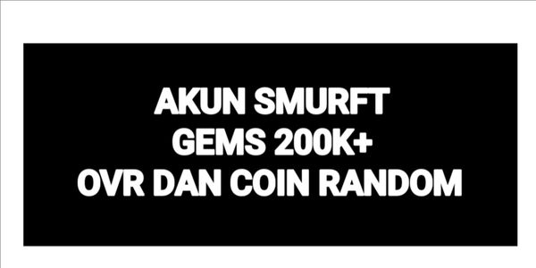 AKUN SMURFT GEMS 200K LOG EA ONLY