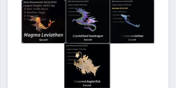 All Secret Fish Mariana Veil, Magma Leviathan , Frozen Leviathan, Crowned Anglerfish, Crystallized Seadragon