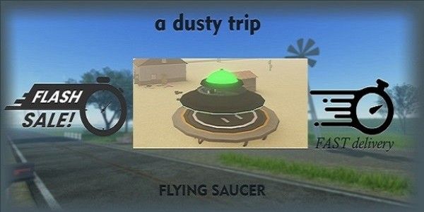 A DUSTY TRIP - SPAWN CAR FLYING SAUCER 1 GAME ONLY