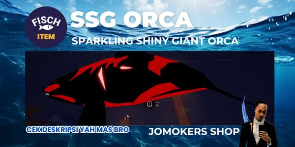 Beli Fish SSG ORCA (SPARKLING SHINY GIANT ORCA) Fisch Terlengkap dan ...