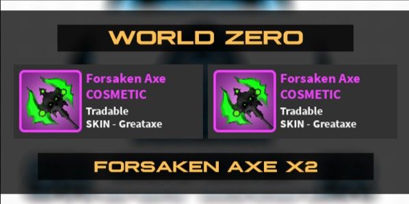 WORLD ZERO // WEAPON SKIN - FORSAKEN AXE X2 // by ShoGFender Shop