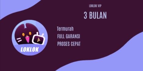 LOKLOK VIP 3 BULAN SHARING