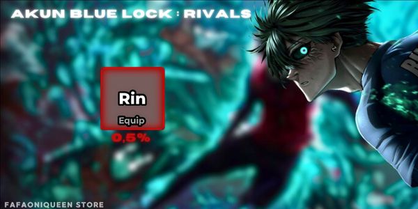 AKUN BLUE LOCK RIVALS - RIN (STYLE) (ANTI HACKBACK)