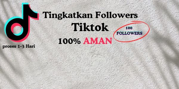 100 FOLLOWERS Murah|| TIKTOK