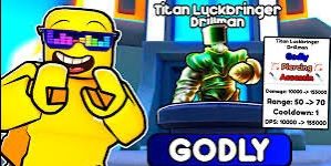 Titan Luckbringer Drillman (Godly)