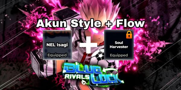 Akun Nel Isagi (Style) + Soul Harvester (Flow)