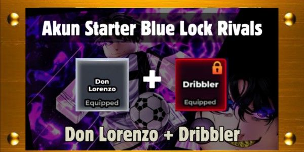 Akun Blue Lock Rivals - (Style) Don Lorenzo + (Flow) Dribbler