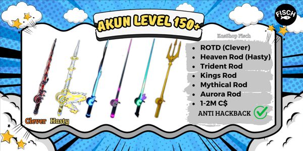 Akun Fisch Level 150+ 6 Rod (ROTD, Heaven Rod, Trident Rod, Kings Rod, Mythical Rod, Aurora Rod) 1-2M C$ (Unlink Email)
