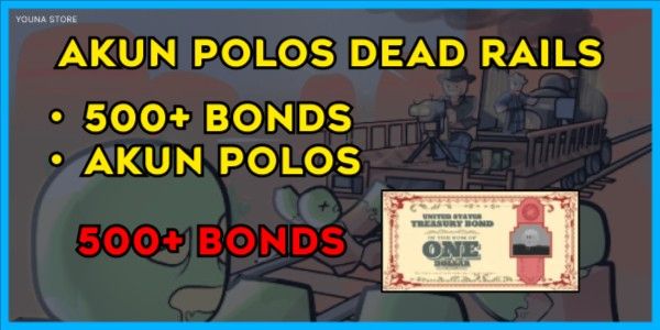 Akun Dead Rails - 500 Bonds