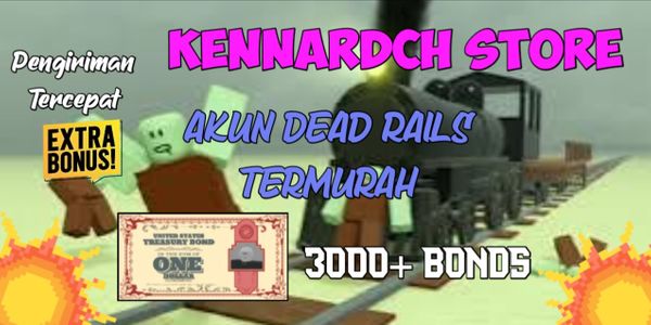 Akun Dead Rails 3000+ Bonds | BONUS