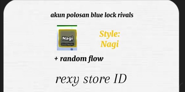 akun polosan blue lock rivals | Nagi (style)