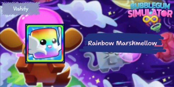 Rainbow Marshmallow | Bubble Gum Simulator Infinity