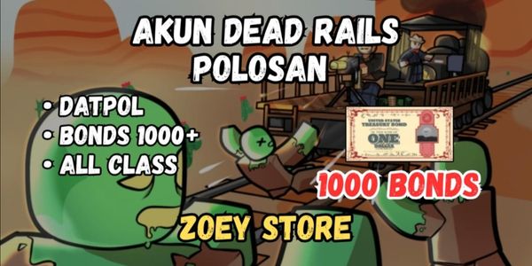 AKUN DEAD RAILS 1000 BONDS