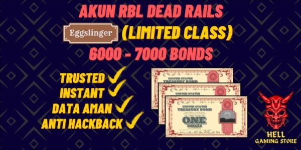 Akun RBL Eggslinger Class (Limited) Dead Rails 6000 - 7000 Bonds