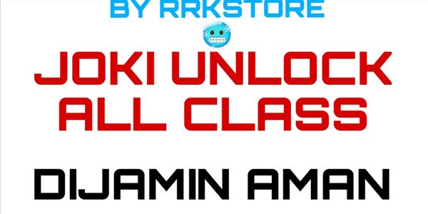 JOKI UNLOCK ALL CLASS MURAH