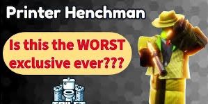 Printer Henchman (Exclusive)