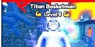 Titan Basketman (Godly)
