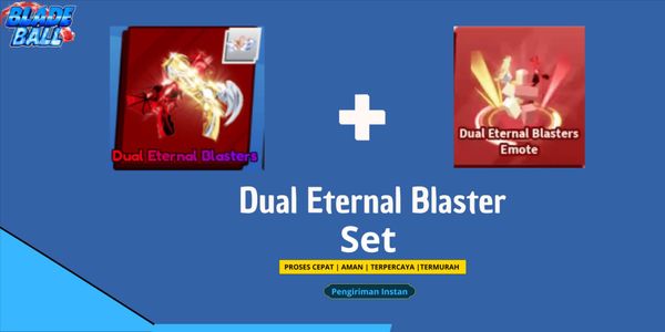 Dual Eternal Blasters (Finisher) - Blade Ball
