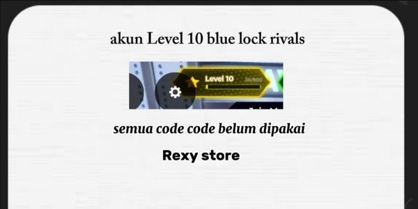 Account level 10 Blue Lock rivals | random style and flow