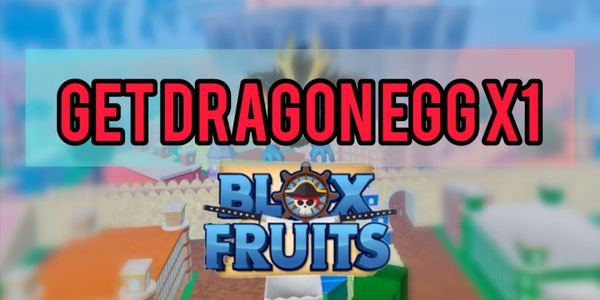 Get Dragon Egg