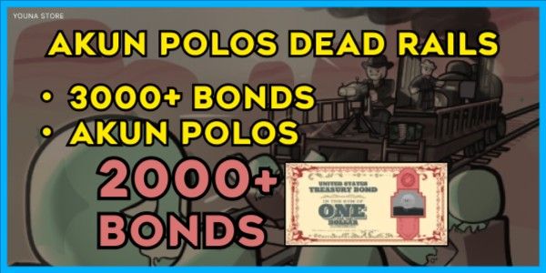 Akun Dead Rails - 2000 Bonds | Dead Rails RBL Account