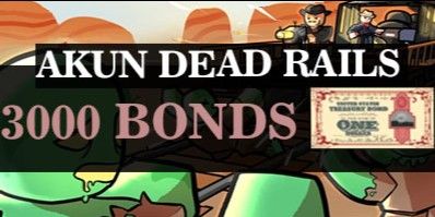 Akun Dead Rails 3000 Bonds