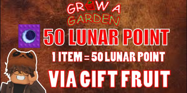 50 Lunar Points Via Moonlit Fruit - Grow a Garden