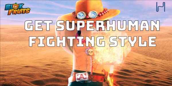 Fighting Style - Superhuman