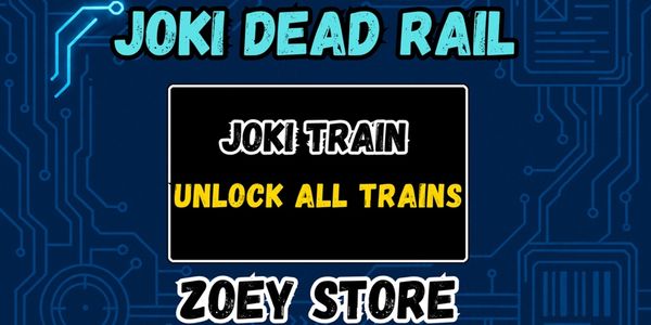 JOKI UNLOCK ALL TRAINS