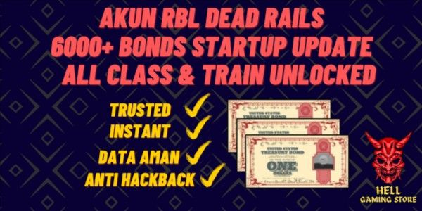 Akun RBL Dead Rails 6000+ Bonds | All Class & All Train Unlocked