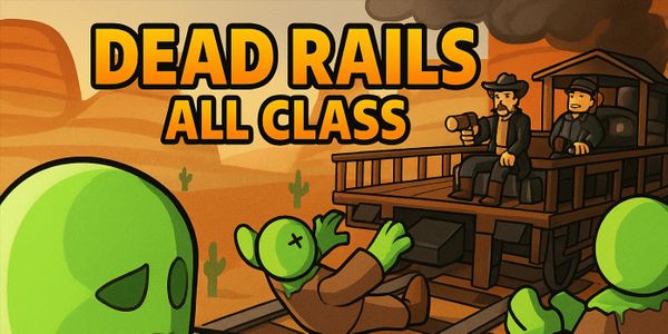 Dead Rails | All Class