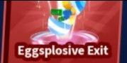 Eggsplosive Exit