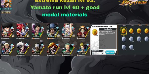 Extreme Kuzan Level 93, Yamato Run Level 60 + Good Medal Materials