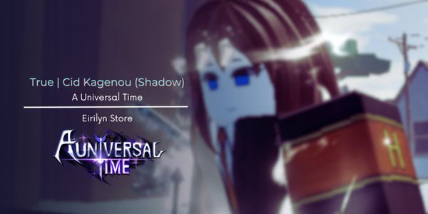 True // Cid Kagenou (Shadow)