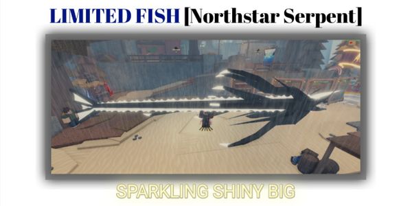 Limited Fish | Northstar Serpent | Sparkling+Shiny+big 30k kg+ / 25k kg+ | Fish | Fisch | RBL