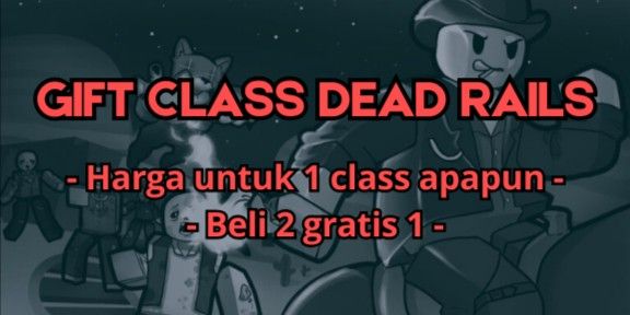 Gift Class Dead Rails | Buy 2 Get 1 Free