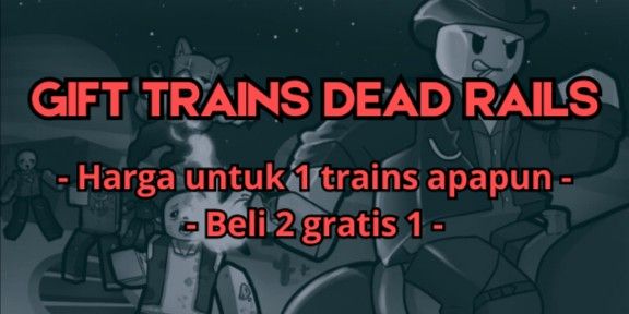 Gift Trains Dead Rails | Buy 2 Get 1 Free