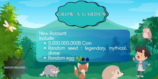 "Account Grow A Garden 5B$ + RANDOM SEED AND EGG"