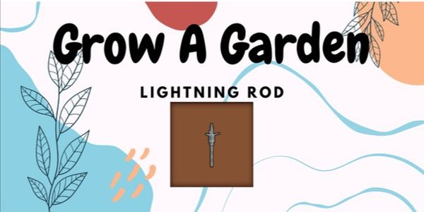 Lightning Rod | Grow A Garden