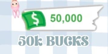 50,000 bucks adopt me