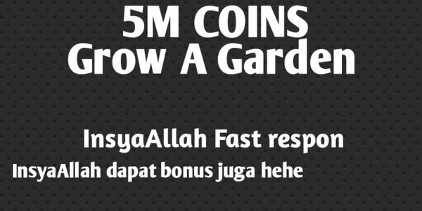 5M coin - Grow A Garden
