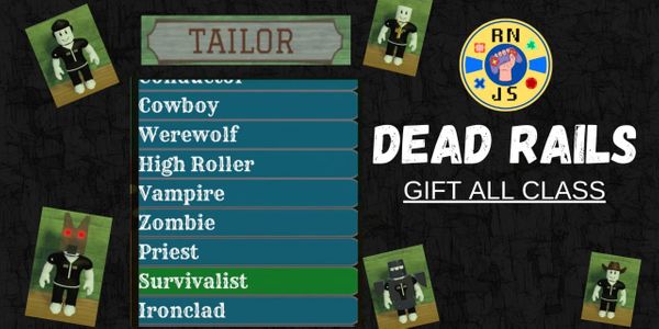 DEAD RAILS = GIFT ALL CLASS! (Check Description)