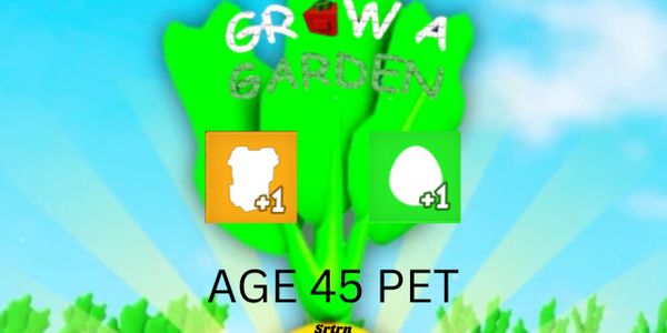 Age 45 Pet - Grow A Garden
