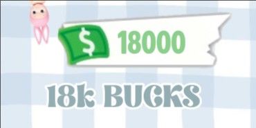 18,000 bucks adopt me