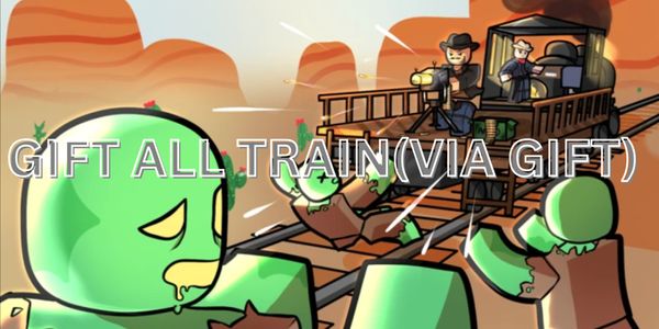 GIFT ALL TRAIN VIA GIFT (GUARANTEED BONUS)