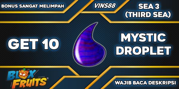 Get 10 Mystic Droplet