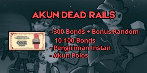 Akun Dead Rails 300 Bonds + Bonus Random Akun Polos